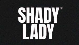 Shady Lady